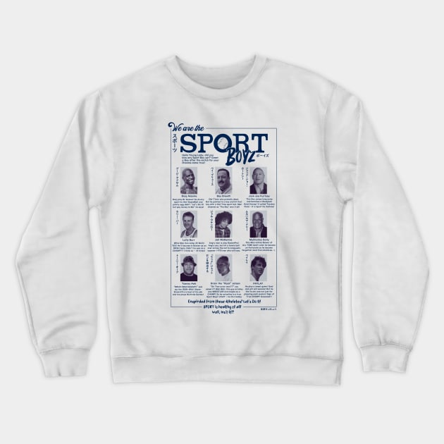 Sport Boyz 2 (Japanese) Crewneck Sweatshirt by DCMiller01